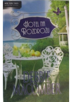 Hotel na rozdrożu - Debbie Macomber - książka  wyd. 2011