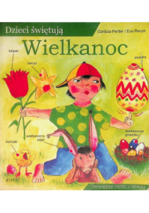 Dzieci świętują Wielkanoc - Cordula Pertler, Eva Reuys - książka  wyd. 2003