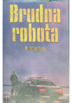 Brudna robota - Marcin Popielarski - książka  wyd. 2022