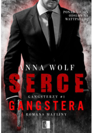 Gangsterzy Tom I  Serce gangstera - Anna Wolf - książka  wyd. 2020