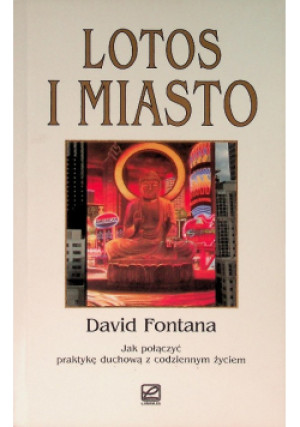 Lotos i Miasto - David Fontana - książka  wyd. 1998