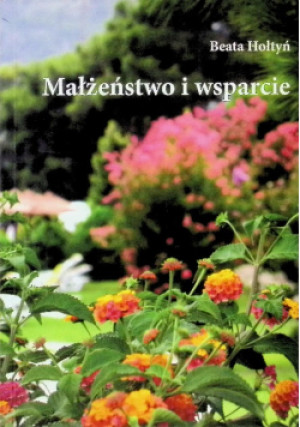 Małżeństwo i wsparcie - Beata Hołtyń - książka  wyd. 2009