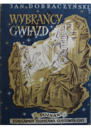 Wybrańcy gwiazd 1948 r. - Jan Dobraczyński - książka  wyd. 1948