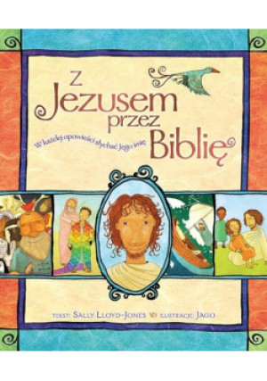 Z Jezusem przez Biblię - Sally Lloyd-Jones - książka  wyd. 2016