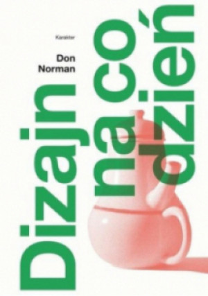 Dizajn na co dzień - Don Norman - książka  wyd. 2018