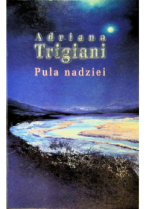 Pula nadziei - Adriana Trigiani - książka  wyd. 2006