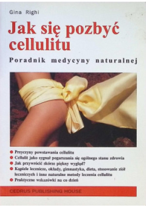 Jak się pozbyć cellulitu - Gina Righi - książka  wyd. 2001