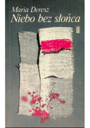 Niebo bez słońca - Maria Deresz - książka  wyd. 1983