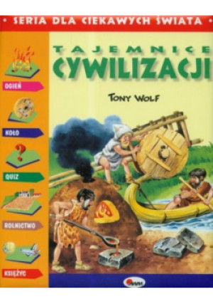 Tajemnice Cywilizacje - Tony Wolf - książka  wyd. 2009
