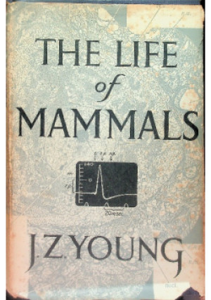 The life of mammals - J. Z. Young - książka  wyd. 1963