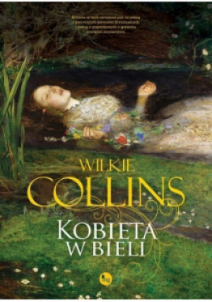 Kobieta w bieli - Wilkie Collins - książka  wyd. 2018
