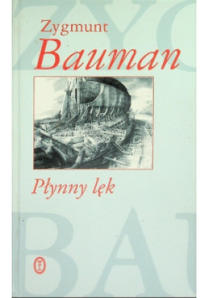 Płynny lęk - Zygmunt Bauman - książka  wyd. 2008