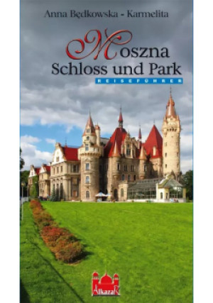 Moszna Schloss und Park - Anna Będkowska-Karmelita - książka  wyd. 2025