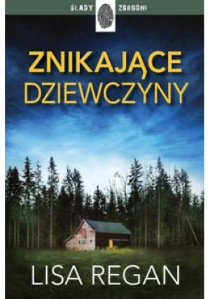 Znikające dziewczyny - Lisa Regan - książka  wyd. 2022
