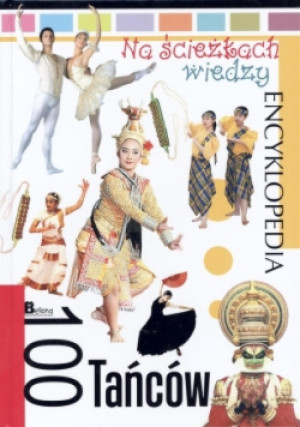Na ścieżkach wiedzy. 100 tańców - książka  wyd. 2013