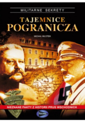 Tajemnice pogranicza - Michał Młotek - książka historyczna wyd. 2013