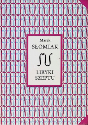 Liryki szeptu - Marek Słomiak - książka  wyd. 2022