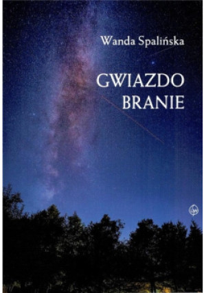 Gwiazdobranie - Wanda Spalińska - książka  wyd. 2023