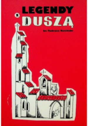 Legendy z duszą - Tadeusz Ruciński - książka  wyd. 2019