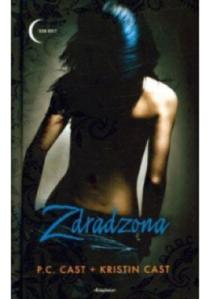 Zdradzona - Kristin Cast, P.C Cast - książka  wyd. 2007