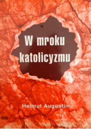 W mroku katolicyzmu - Helmut Augustin - książka  wyd. 1995