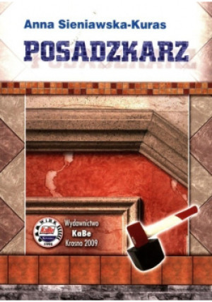 Posadzkarz - Anna Sieniawska-Kuras - książka  wyd. 2009