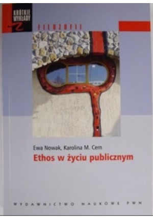 Ethos w życiu publicznym - Karolina Cern - książka  wyd. 2008