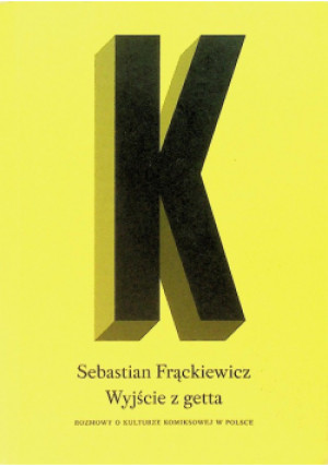 Wyjście z getta - Sebastian Frąckiewicz - książka  wyd. 2012