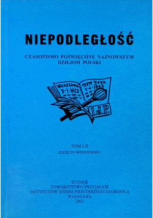 Niepodległość Tom LII - Arkadiusz Adamczyk - książka historyczna wyd. 2002