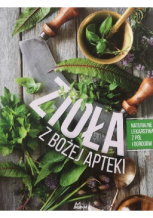 Zioła z Bożej Apteki - książka  wyd. 2017