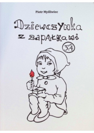 Dziewczynka z zapałkami - Piotr Myśliwiec - książka  wyd. 2013