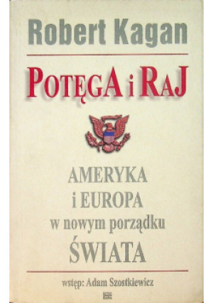 Potęga i raj - Robert Kagan - książka  wyd. 2003
