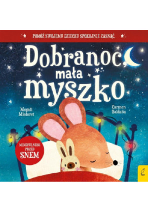 Dobranoc mała myszko - Magali Mialaret - książka  wyd. 2024