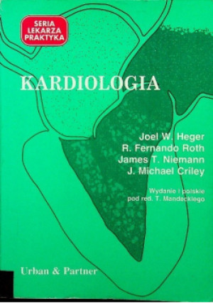 Kardiologia - J. Michael Criley - książka  wyd. 1998