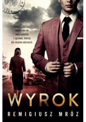 Chyłka Tom 10 Wyrok - Remigiusz Mróz - książka  wyd. 2024