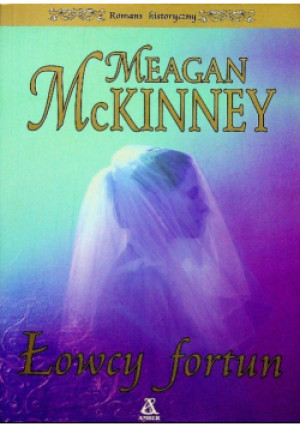 Łowcy Fortun - Megan McKinney - książka  wyd. 2001