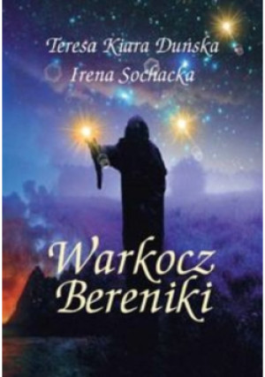 Warkocz Bereniki - Irena Sochacka, Teresa Kiara Duńska - książka fantasy wyd. 2013