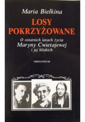 Losy pokrzyżowane - Maria Biełkina - książka historyczna wyd. 1997