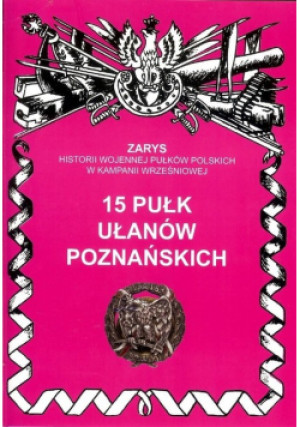 15 pułk ułanów poznańskich - książka historyczna wyd. 2014
