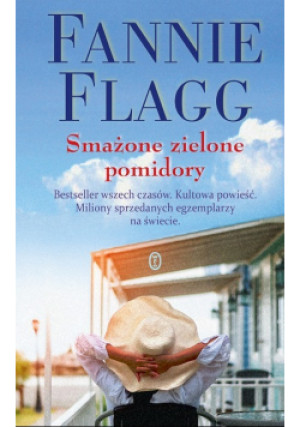 Smażone zielone pomidory - Fannie Flagg - książka  wyd. 2021