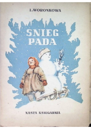 Śnieg pada - L. Woronkowa - książka  wyd. 1953