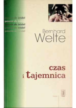 Czas i tajemnica - Bernhard Welte - książka  wyd. 2000