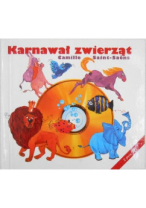 Karnawał zwierząt - Camille Saint-Saens - książka  wyd. 2003