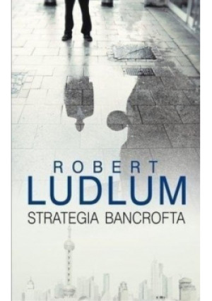 Strategia Bancrofta - Robert Ludlum - książka  wyd. 2015