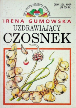 Uzdrawiający czosnek - Irena Gumowska - książka  wyd. 1991