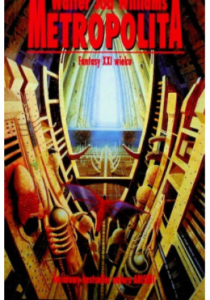 Metropolita - Walter Jon Williams - książka  wyd. 1998