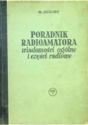 Poradnik radioamatora - Marian Szczurek - książka  wyd. 1956