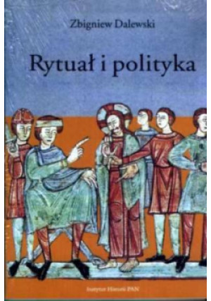 Rytuał i polityka - Zbigniew Dalewski - książka historyczna wyd. 2005
