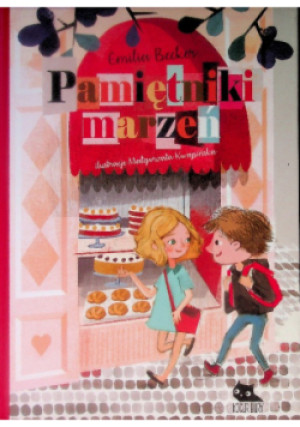 Pamiętniki marzeń - Emilia Becker - książka  wyd. 2019