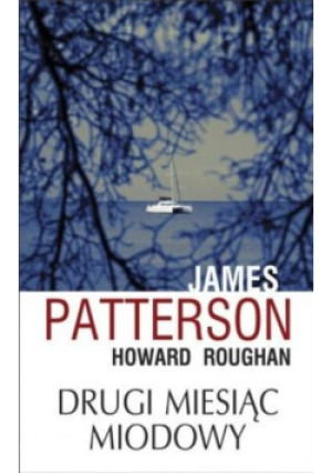 Drugi miesiąc miodowy - James Patterson - książka  wyd. 2015